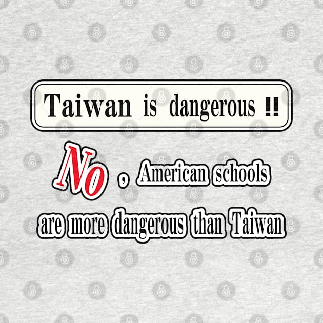 Taiwan is dangerous. No, American schools are more dangerous than Taiwan by jessie848v_tw